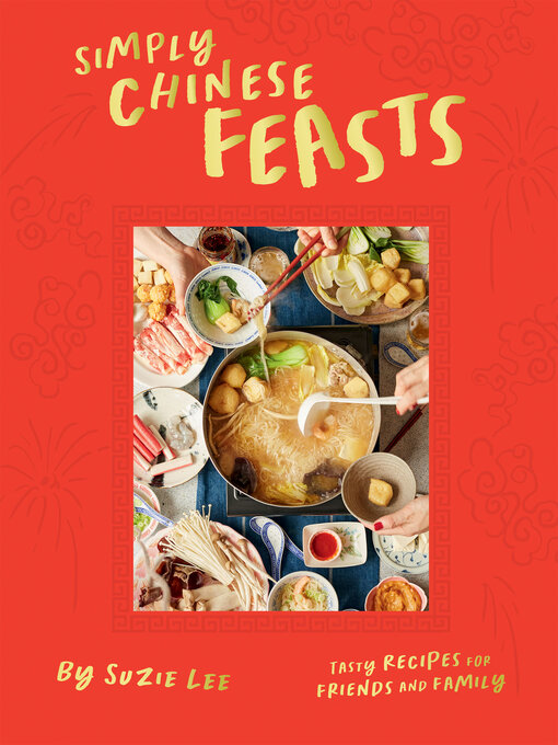 Title details for Simply Chinese Feasts by Suzie Lee - Available